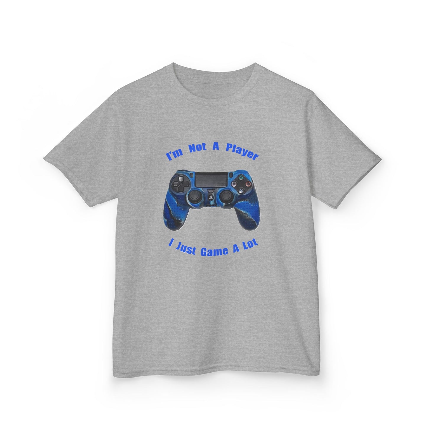 Kids Gamer Tee - "I'm Not A Player, I Just Game A Lot"