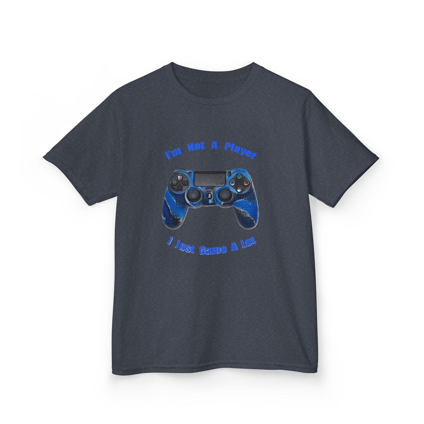 Kids Gamer Tee - "I'm Not A Player, I Just Game A Lot"