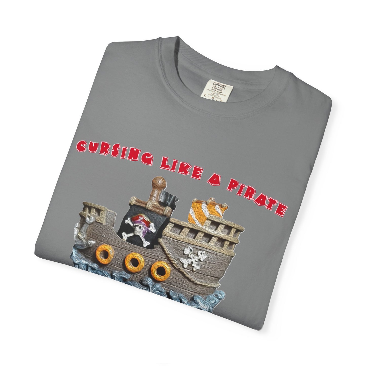 Cursing Like a Pirate Graphic T-Shirt - Unisex Garment-Dyed Tee for Nautical Fun