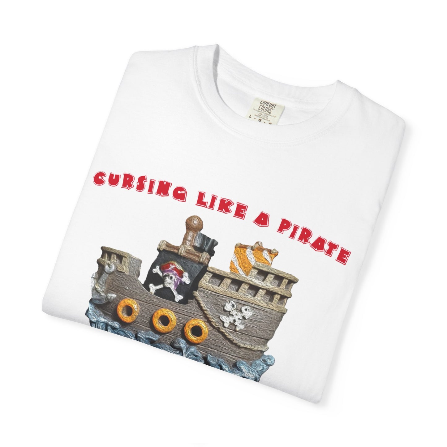 Cursing Like a Pirate Graphic T-Shirt - Unisex Garment-Dyed Tee for Nautical Fun