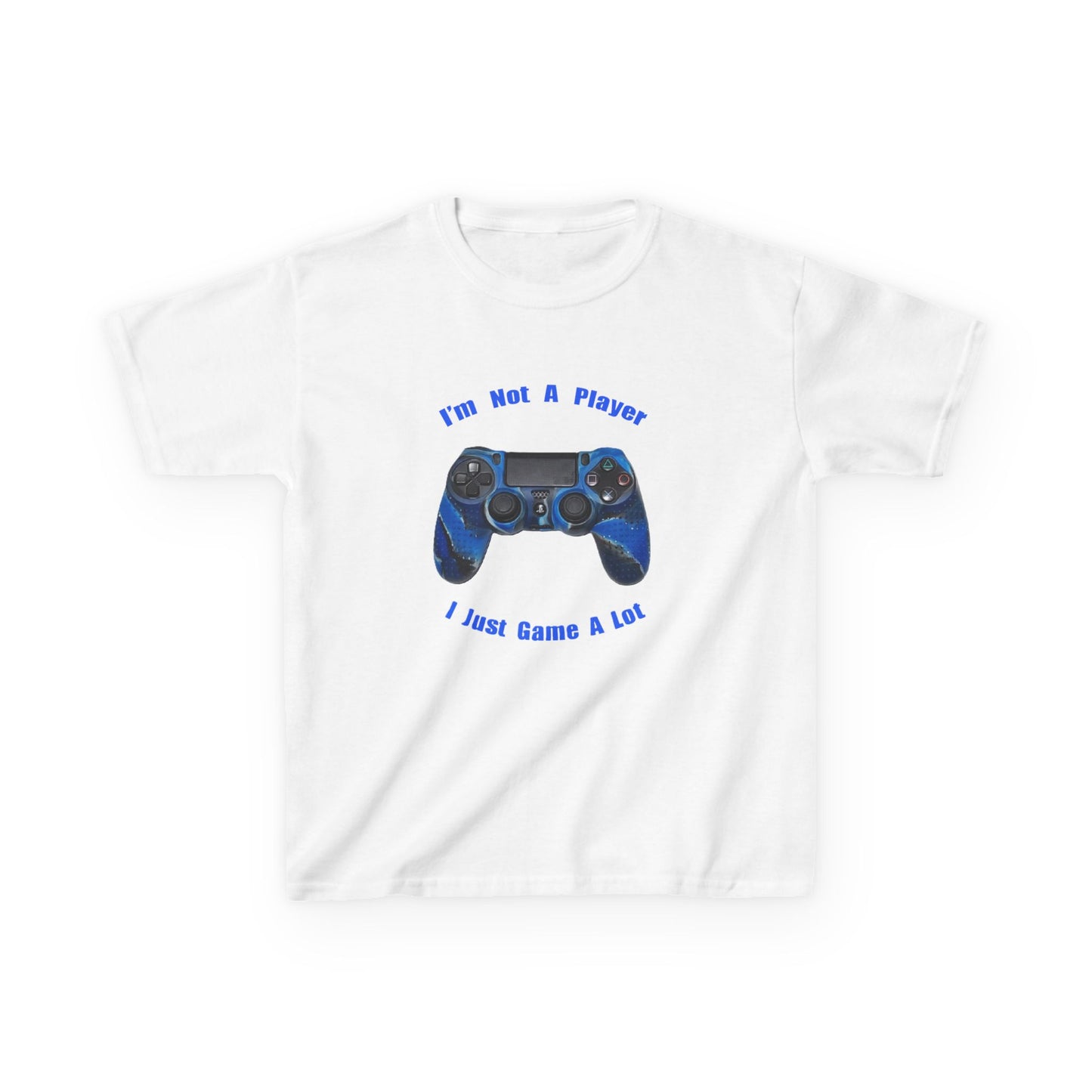 Kids Gamer Tee - "I'm Not A Player, I Just Game A Lot"