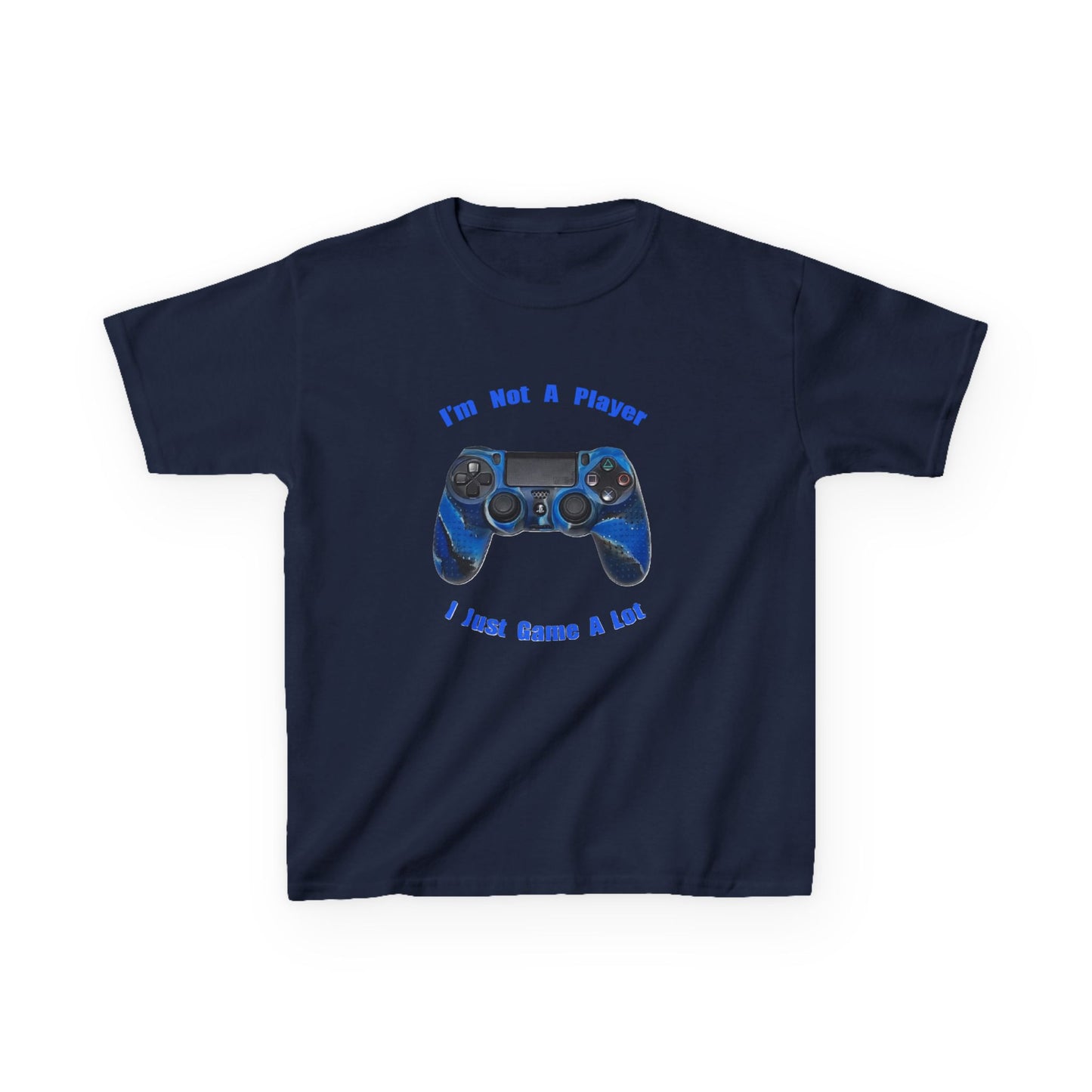 Kids Gamer Tee - "I'm Not A Player, I Just Game A Lot"