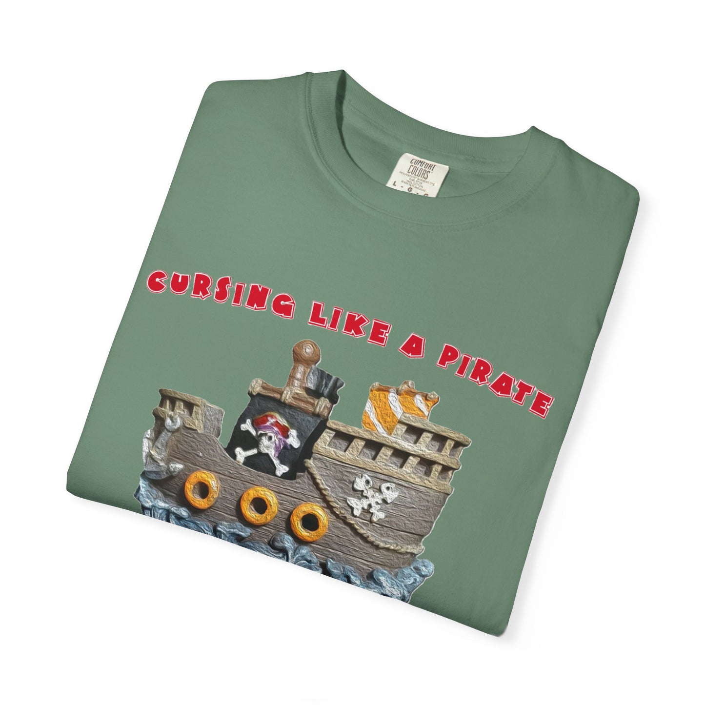Cursing Like a Pirate Graphic T-Shirt - Unisex Garment-Dyed Tee for Nautical Fun