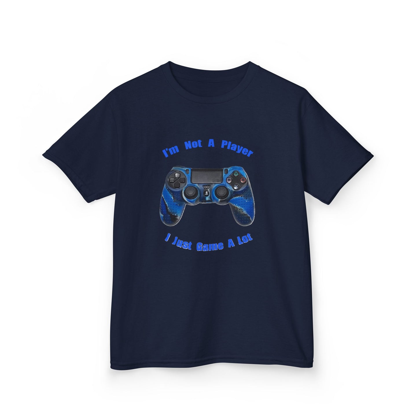 Kids Gamer Tee - "I'm Not A Player, I Just Game A Lot"