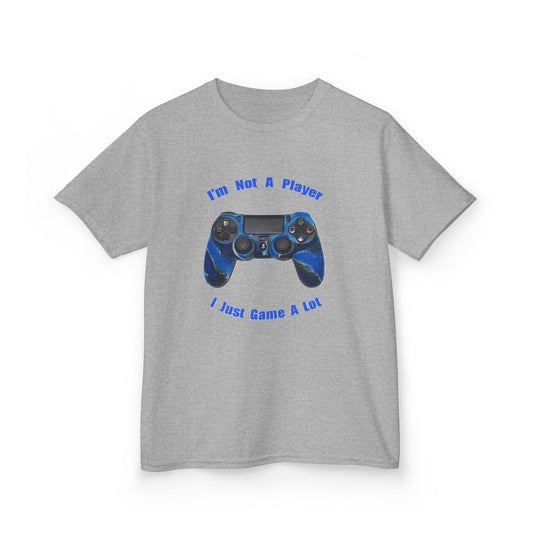 Kids Gamer Tee - "I'm Not A Player, I Just Game A Lot"