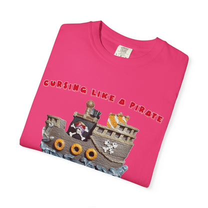 Cursing Like a Pirate Graphic T-Shirt - Unisex Garment-Dyed Tee for Nautical Fun