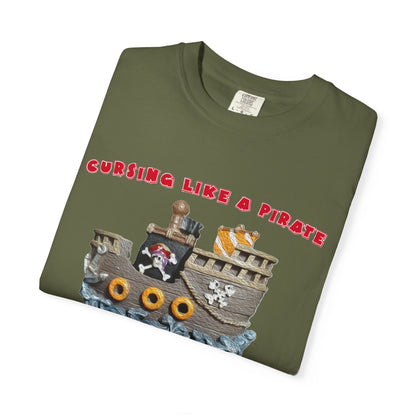 Cursing Like a Pirate Graphic T-Shirt - Unisex Garment-Dyed Tee for Nautical Fun