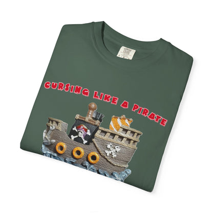 Cursing Like a Pirate Graphic T-Shirt - Unisex Garment-Dyed Tee for Nautical Fun