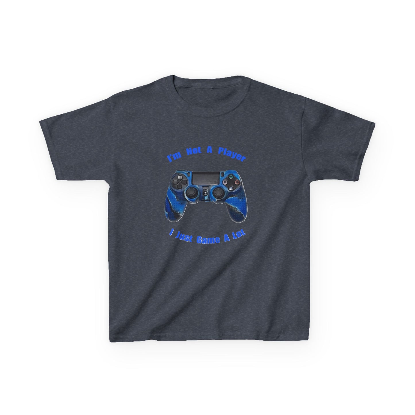 Kids Gamer Tee - "I'm Not A Player, I Just Game A Lot"