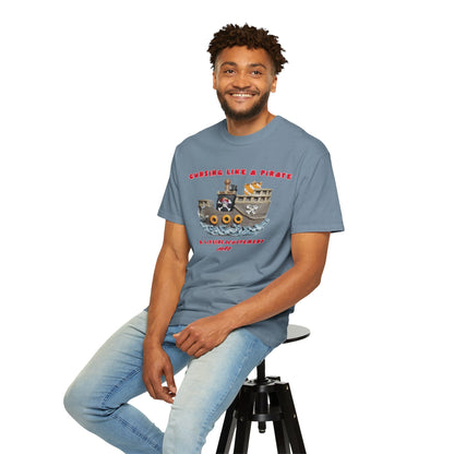 Cursing Like a Pirate Graphic T-Shirt - Unisex Garment-Dyed Tee for Nautical Fun