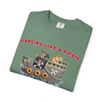 Cursing Like a Pirate Graphic T-Shirt - Unisex Garment-Dyed Tee for Nautical Fun