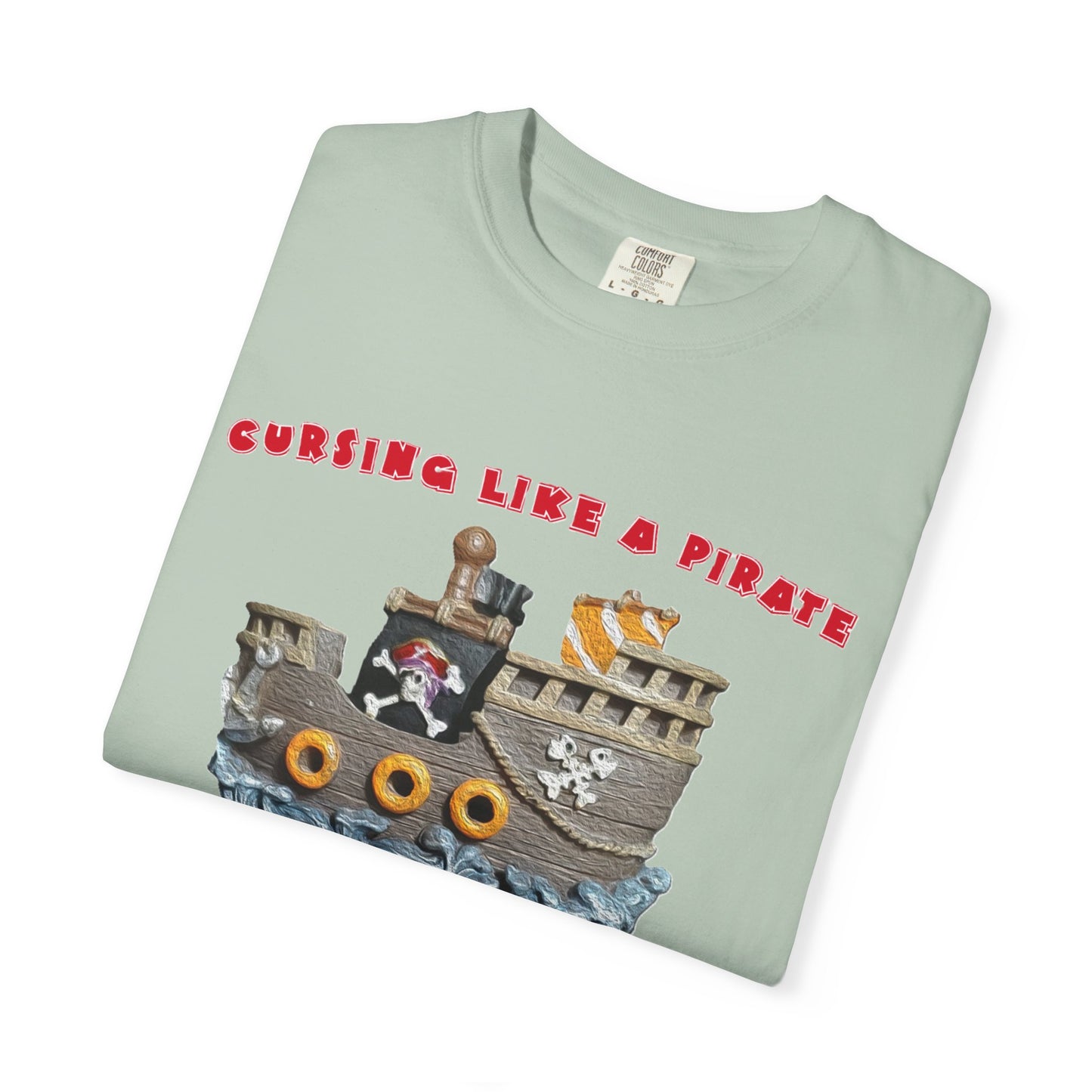 Cursing Like a Pirate Graphic T-Shirt - Unisex Garment-Dyed Tee for Nautical Fun